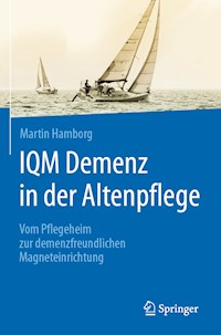 IQM Demenz in der Altenpflege - Martin Hamborg - E-Book