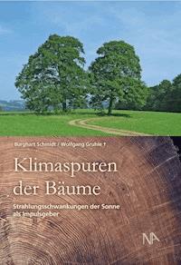 Klimaspuren der Bäume - Burghart Schmidt - E-Book