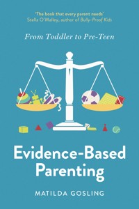 Evidence-Based Parenting - Matilda Gosling - E-Book
