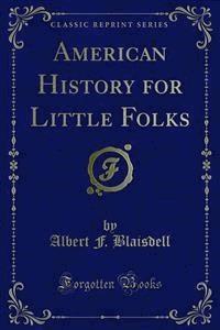 American History for Little Folks - Albert F. Blaisdell - E-Book