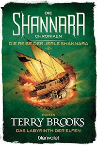 Die Shannara-Chroniken: Die Reise der Jerle Shannara 2 - Das Labyrinth der Elfen - Terry Brooks - E-Book