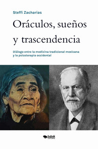 Oráculos, sueños y trascendencia - Steffi Zacharias - E-Book