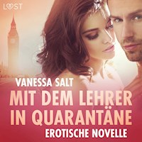 Mit dem Lehrer in Quarantäne - Erotische Novelle - Vanessa Salt - Hörbuch