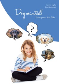 Dog wanted! - Lisette Jupke - E-Book