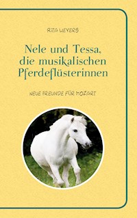Nele und Tessa, die musikalischen Pferdeflüsterinnen Band 1 - Rita Weyers - E-Book