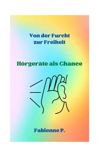 Von der Furcht zur Freiheit - Fabienne P. - E-Book
