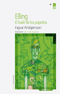 Elling. El baile de los pajaritos - Ingvar Ambjörnsen - E-Book