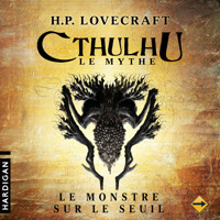Le Monstre sur le seuil - 8 - H. P. Lovecraft - Hörbuch