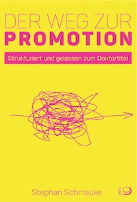 Der Weg zur Promotion - Stephan Schmauke - E-Book
