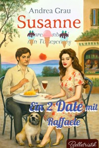 Susanne - Ein 2 Date mit Raffaele - Andrea Grau - kostenlos E-Book