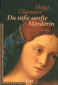 Du süße sanfte Mörderin - Helga Glaesener - E-Book