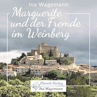 Marguerite und der Fremde im Weinberg - Ina Wagemann - Hörbuch