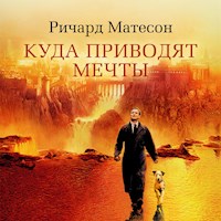 Куда приводят мечты - Ричард Матесон - Hörbuch