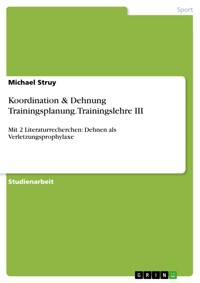 Koordination & Dehnung Trainingsplanung. Trainingslehre III - Michael Struy - E-Book