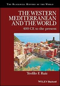 The Western Mediterranean and the World - Teofilo F. Ruiz - E-Book
