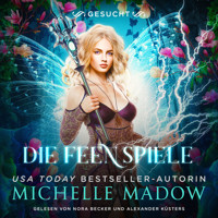 Die Feenspiele 4 - Feen Hörbuch - Michelle Madow - Hörbuch