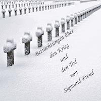 Betrachtungen über den Krieg und den Tod - Sigmund Freud - Hörbuch