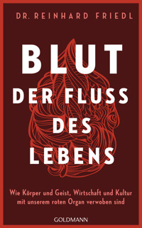 Blut – Der Fluss des Lebens - Reinhard Friedl - E-Book
