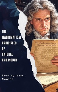 The Mathematical Principles of Natural Philosophy - Isaac Newton - E-Book