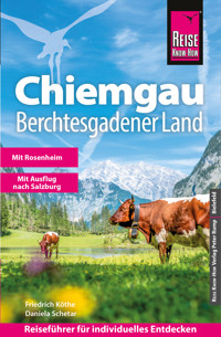Reise Know-How Reiseführer Chiemgau, Berchtesgadener Land - Friedrich Köthe - E-Book
