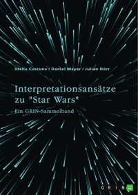 Interpretationsansätze zu "Star Wars" - Stella Cuscuna - E-Book