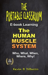 The Human Muscle System - Kevin B DiBacco - E-Book