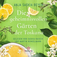 Die geheimnisvollen Gärten der Toskana - Anja Saskia Beyer - Hörbuch