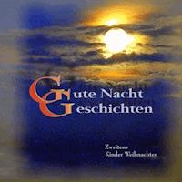 Gute Nacht Geschichten - Zweitens - Kinder Weihnachten -  - Hörbuch