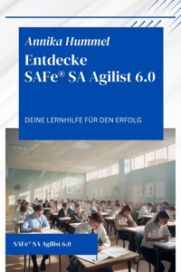 Entdecke SAFe® SA Agilist 6.0 - Annika Hummel - E-Book