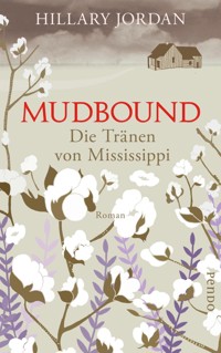 Mudbound – Die Tränen von Mississippi - Hillary Jordan - E-Book