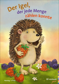Der Igel, der jede Menge zählen konnte - Moritz Herzog - E-Book