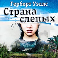 Страна слепых - Герберт Уэллс - Hörbuch