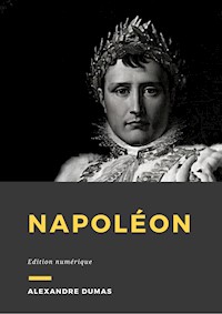 Napoléon - Alexandre Alexandre Dumas - E-Book