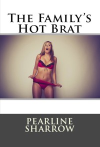 The Family's Hot Brat: Taboo Erotica - Pearline Sharrow - E-Book
