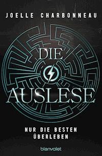 Die Auslese - Nur die Besten überleben - Joelle Charbonneau - E-Book