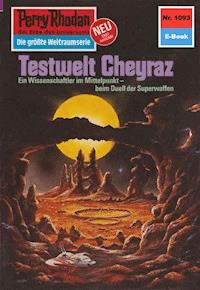 Perry Rhodan 1093: Testwelt Cheyraz - Detlev G. Winter - E-Book