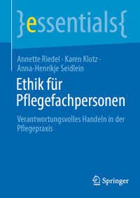 Ethik für Pflegefachpersonen - Annette Riedel - E-Book