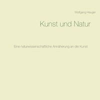 Kunst und Natur - Wolfgang Hauger - E-Book
