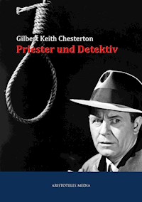 Priester und Detektiv - Gilbert Keith Chesterton - E-Book