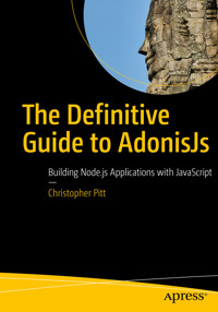 The Definitive Guide to AdonisJs - Christopher Pitt - E-Book