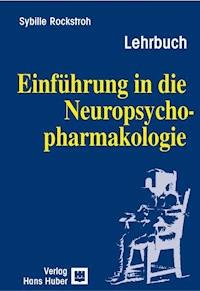 Einführung in die Neuropsychopharmakologie - Sybille Rockstroh - E-Book