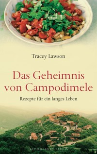 Das Geheimnis von Campodimele: Rezepte für ein langes Leben - Tracey Lawson - E-Book