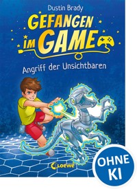 Gefangen im Game (Band 2) - Angriff der Unsichtbaren - Dustin Brady - E-Book
