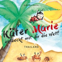 Käfer Marie entdeckt mit dir die Welt! - Kim Ina Racaj - E-Book