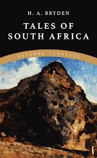 Tales of South Africa - H. A. Bryden - E-Book