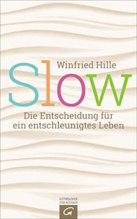 Slow - Winfried Hille - E-Book