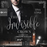 The Invisible Crown (ungekürzt) - Tina Köpke - Hörbuch
