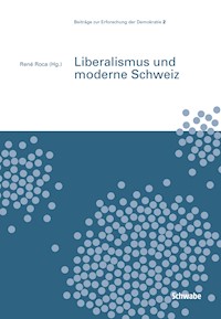 Liberalismus und moderne Schweiz -  - E-Book