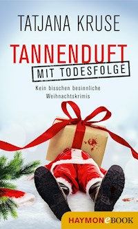 Tannenduft mit Todesfolge - Tatjana Kruse - E-Book