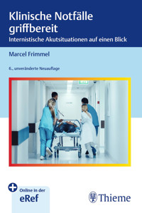 Klinische Notfälle griffbereit - Marcel Frimmel - E-Book